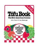 Tofu Book The New American Cuisine 1990 9780895294098 Front Cover