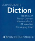Diction : Italian, Latin, French, German . . . the Sounds and 81 Exercises for Singing Them
