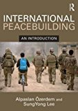 International Peacebuilding An Introduction  9781138929098 Front Cover