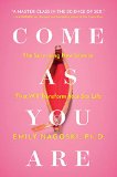 Come As You Are The Surprising New Science That Will Transform Your Sex Life  9781476762098 Front Cover