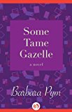 Some Tame Gazelle A Novel 2013 9781480408098 Front Cover