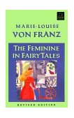 Feminine in Fairy Tales Revised Edition  9781570626098 Front Cover