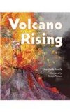 Volcano Rising 2013 9781580894098 Front Cover