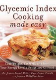 Glycemic Index Cooking Made Easy : Lose Weight, Eat Well, and Boost Your Energy Levels Using Low GI Foods 1st 9781594866098 Front Cover
