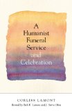 Humanist Funeral Service and Celebration 2011 9781616144098 Front Cover