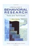 Practical Guide to Behavioral Research Tools and Techniques