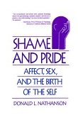 Shame and Pride Affect, Sex, and the Birth of the Self cover art