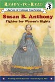 Susan B. Anthony Fighter for Women's Rights (Ready-To-Read Level 3) cover art