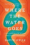 Where the Water Goes Life and Death along the Colorado River  9780735216099 Front Cover