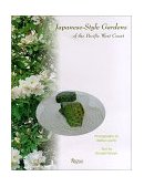 Japanese-Style Gardens of the Pacific West Coast 1999 9780847821099 Front Cover