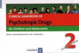 Clinical Handbook of Psychotropic Drugs for Children and Adolescents 2nd 9780889373099 Front Cover