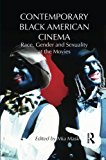Contemporary Black American Cinema Race, Gender and Sexuality at the Movies cover art