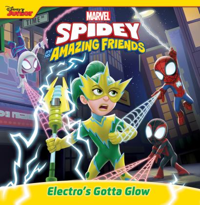Spidey and His Amazing Friends: Electro's Gotta Glow 2023 9781368095099 Front Cover