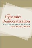 Dynamics of Democratization Dictatorship, Development, and Diffusion cover art