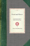 Food and Flavor A Gastronomic Guide to Health and Good Living 2008 9781429011099 Front Cover