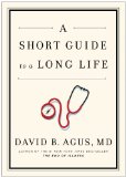 Short Guide to a Long Life 2014 9781476736099 Front Cover