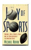 Joy of Sports Endzones, Bases, Baskets, Balls, and the Consecration of the American Spirit cover art