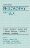 Philosophy and Sex Adultery - Monogamy - Feminism - Rape - Same-Sex Marriage - Abortion - Promiscuity - Perversion cover art