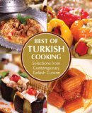 Best of Turkish Cooking Selections from Contemporary Turkish Cuisine 2010 9781597842099 Front Cover