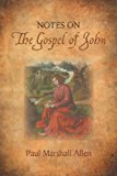 Notes on the Gospel of John 2013 9781621480099 Front Cover