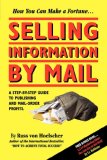 Selling Information by Mail A Step-by-Step Guide to Publishing and Mail-Order Profits 2nd 2007 9781933356099 Front Cover