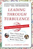 Leading Through Turbulence: How a Values-Based Culture Can Build Profits and Make the World a Better Place 2012 9780071777100 Front Cover