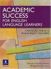 Academic Success for English Language Learners Strategies for K-12 Mainstream Teachers cover art