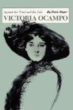 Victoria Ocampo Against the Wind and the Tide  9780292787100 Front Cover
