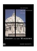 Under His Very Windows The Vatican and the Holocaust in Italy  9780300093100 Front Cover