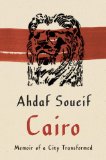 Cairo Memoir of a City Transformed  9780307908100 Front Cover
