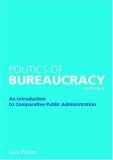 Politics of Bureaucracy An Introduction to Comparative Public Administration cover art