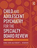 Child and Adolescent Psychiatry for the Specialty Board Review  cover art