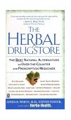 Herbal Drugstore The Best Natural Alternatives to over-The-Counter and Prescription Medicines 2002 9780451205100 Front Cover