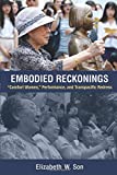 Embodied Reckonings Comfort Women, Performance, and Transpacific Redress  9780472037100 Front Cover
