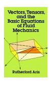 Vectors, Tensors and the Basic Equations of Fluid Mechanics  cover art
