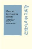 China and the Overseas Chinese A Study of Peking's Changing Policy: 1949-1970 1980 9780521298100 Front Cover