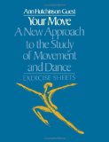 Your Move: a New Approach to the Study of Movement and Dance Exercise Sheets 4th 1983 9780677223100 Front Cover