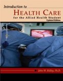 Introduction to Health Care for the Allied Health Student 2005 9780759352100 Front Cover