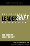 Experiencing Leadershift Together Participant's Guide A Step-by-Step Strategy for Small Groups and Ministry Teams 2008 9781434768100 Front Cover