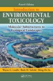 Introduction to Environmental Toxicology Molecular Substructures to Ecological Landscapes cover art