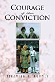 Courage of Their Conviction 2013 9781491833100 Front Cover