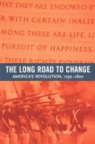 Long Road to Change America's Revolution, 1750-1820 cover art
