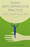 Doing Anti-Oppressive Practice Social Justice Social Work 2nd 9781552664100 Front Cover