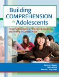 Building Comprehension in Adolescents Powerful Strategies for Improving Reading and Writing in Content Areas