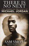 There Is No Next: Nba Legends on the Legacy of Michael Jordan 2014 9781626815100 Front Cover
