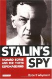 Stalin's Spy Richard Sorge and the Tokyo Espionage Ring cover art