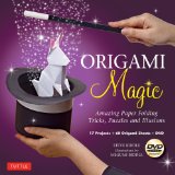 Origami Magic Kit Amazing Paper Folding Tricks, Puzzles and Illusions: Kit with Origami Book, 17 Projects, 60 Origami Papers and DVD 2012 9784805312100 Front Cover
