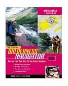 Essential Wilderness Navigator: How to Find Your Way in the Great Outdoors, Second Edition  cover art