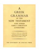 Greek Grammar of the New Testament and Other Early Christian Literature 