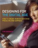 Designing for the Digital Age How to Create Human-Centered Products and Services